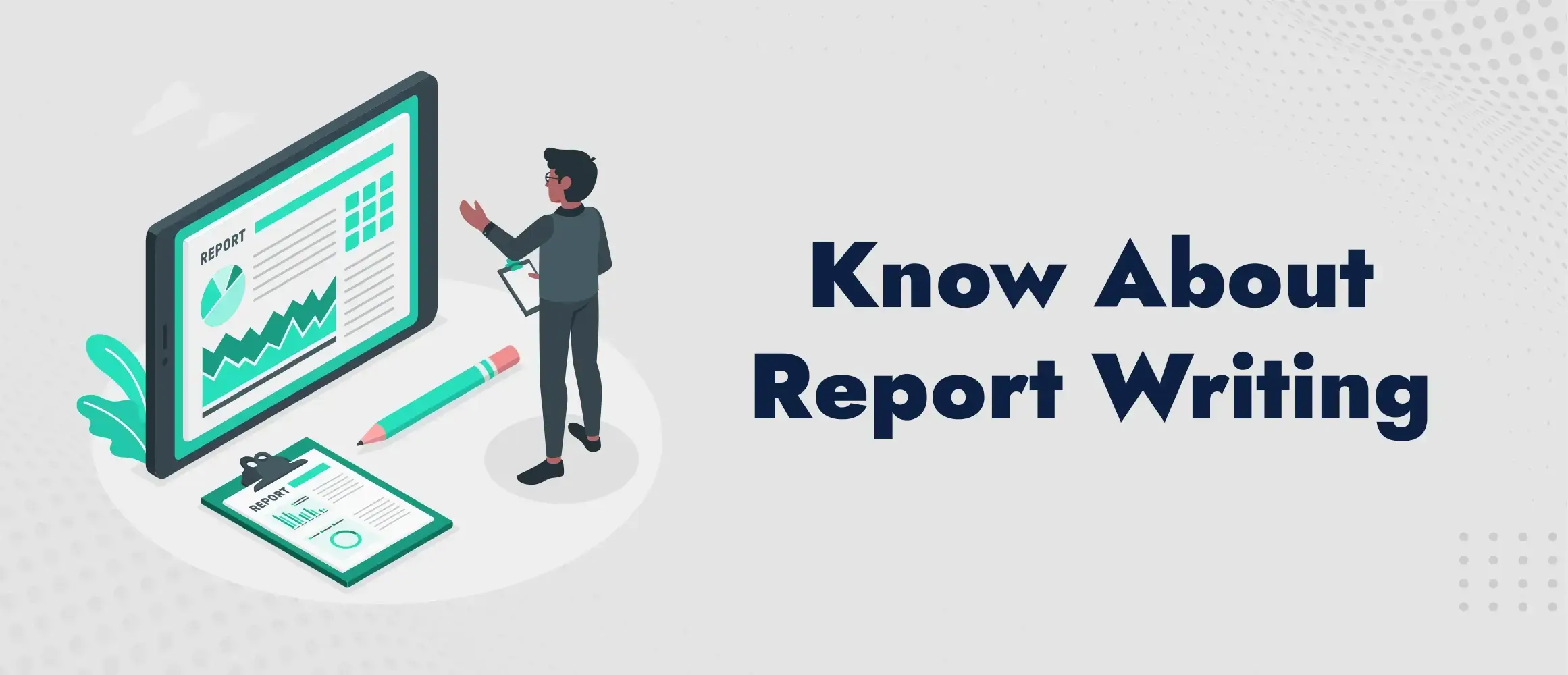 All that you need to Know About Report Writing