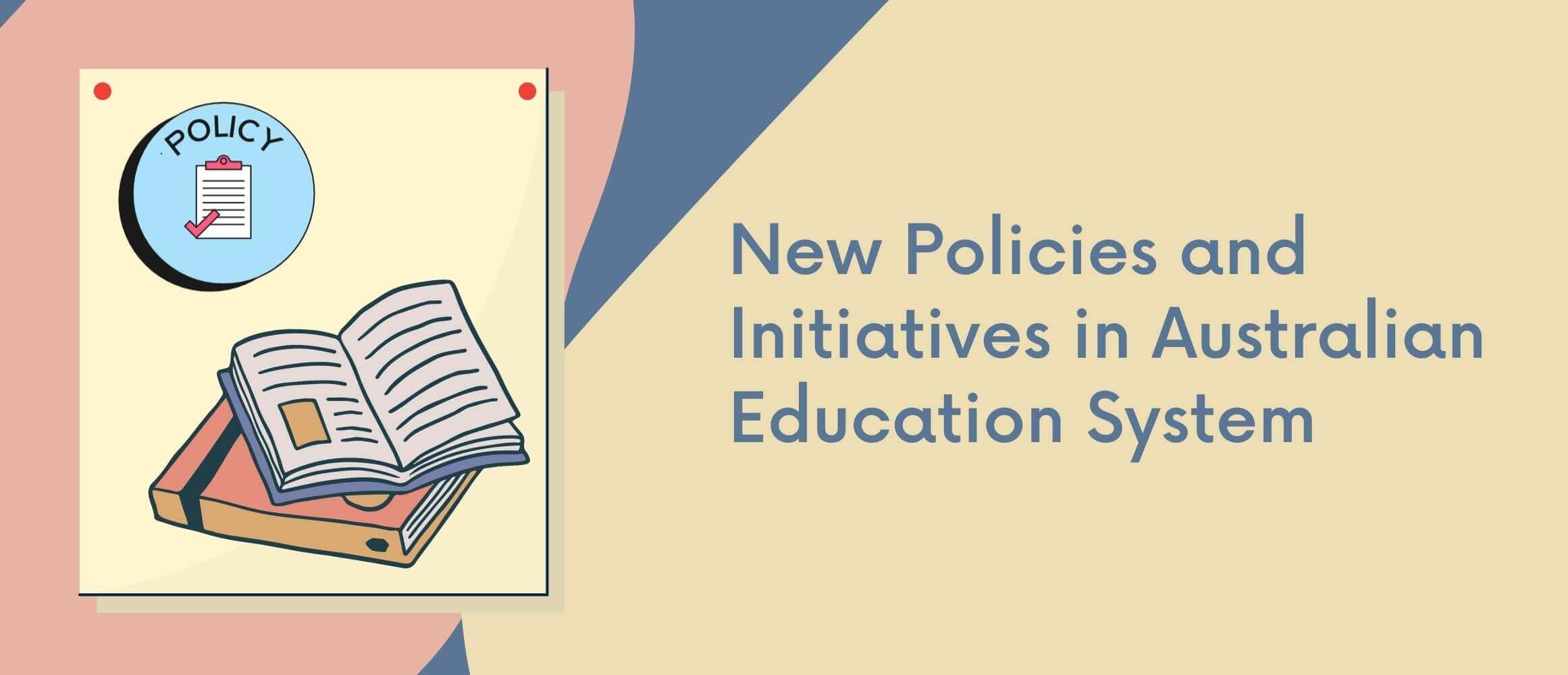 New Policies and Initiatives in Australian Education System