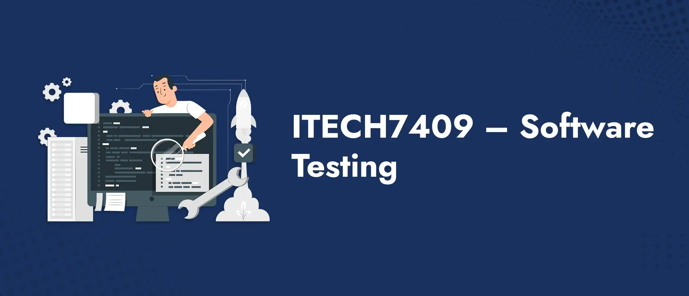ITECH7409 Software Testing
