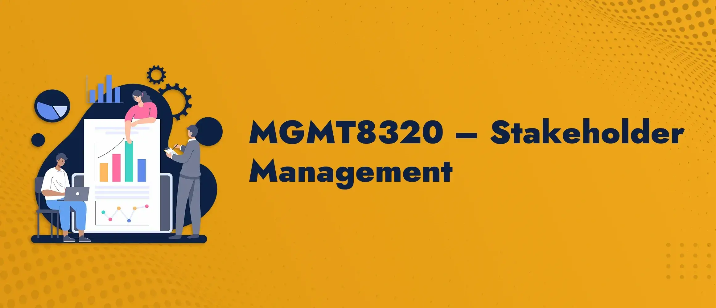 MGMT8320 Stakeholder Management