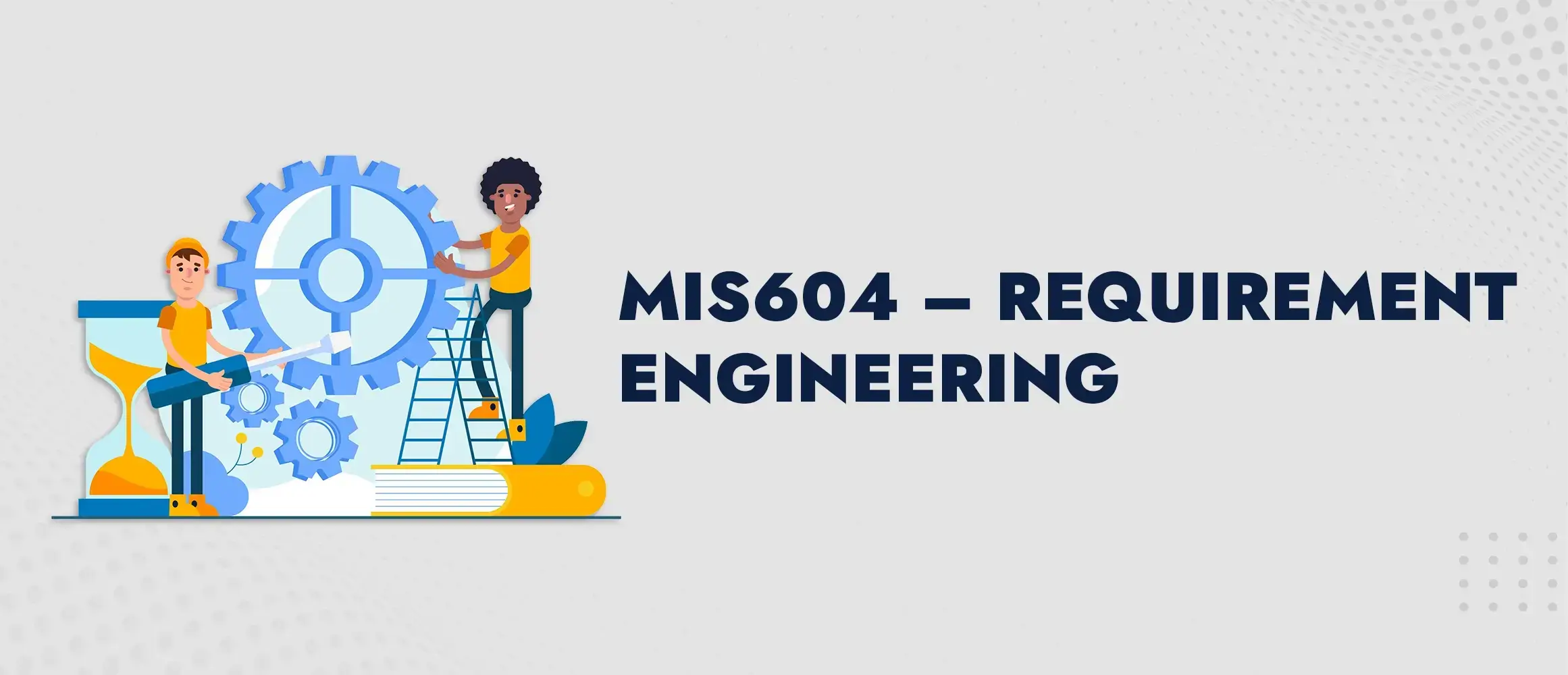 MIS604 Requirement Engineering