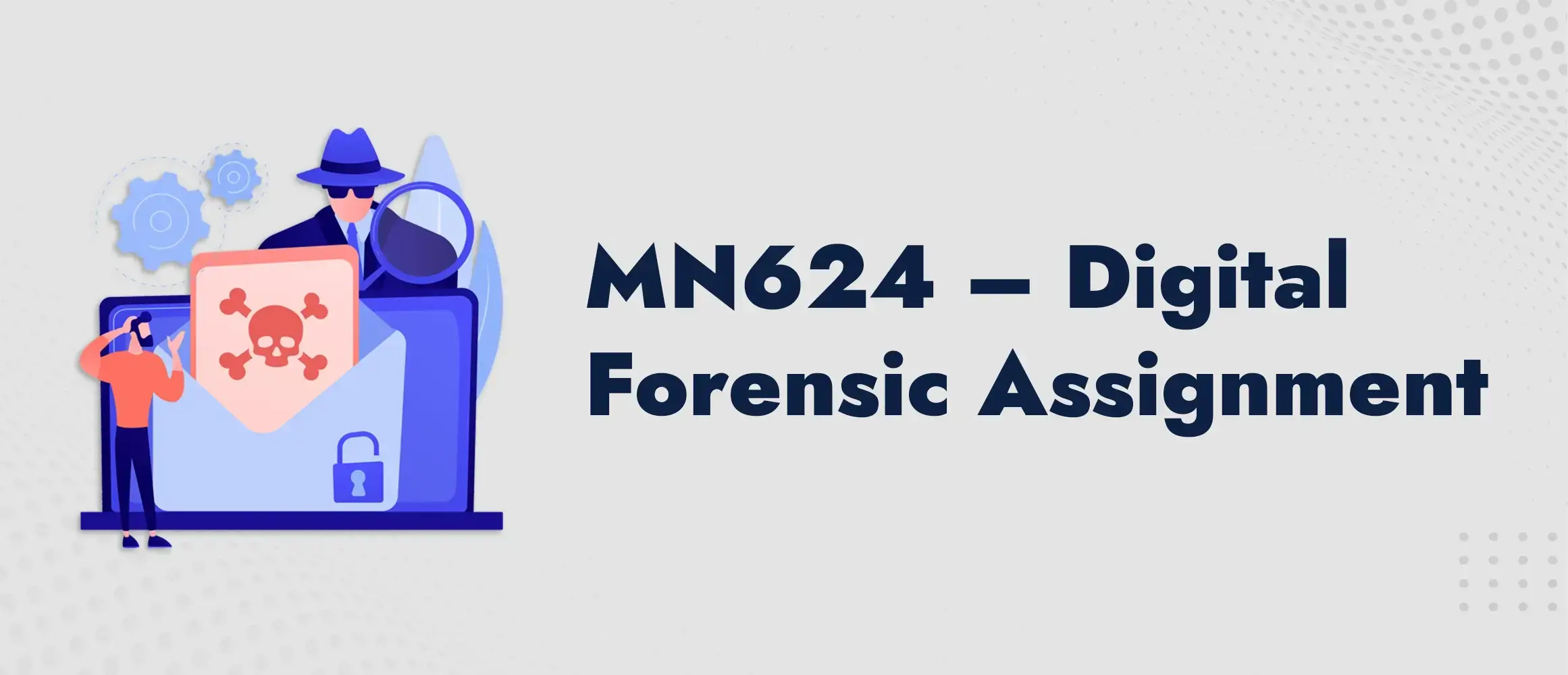 MN624 Digital Forensic Assignment