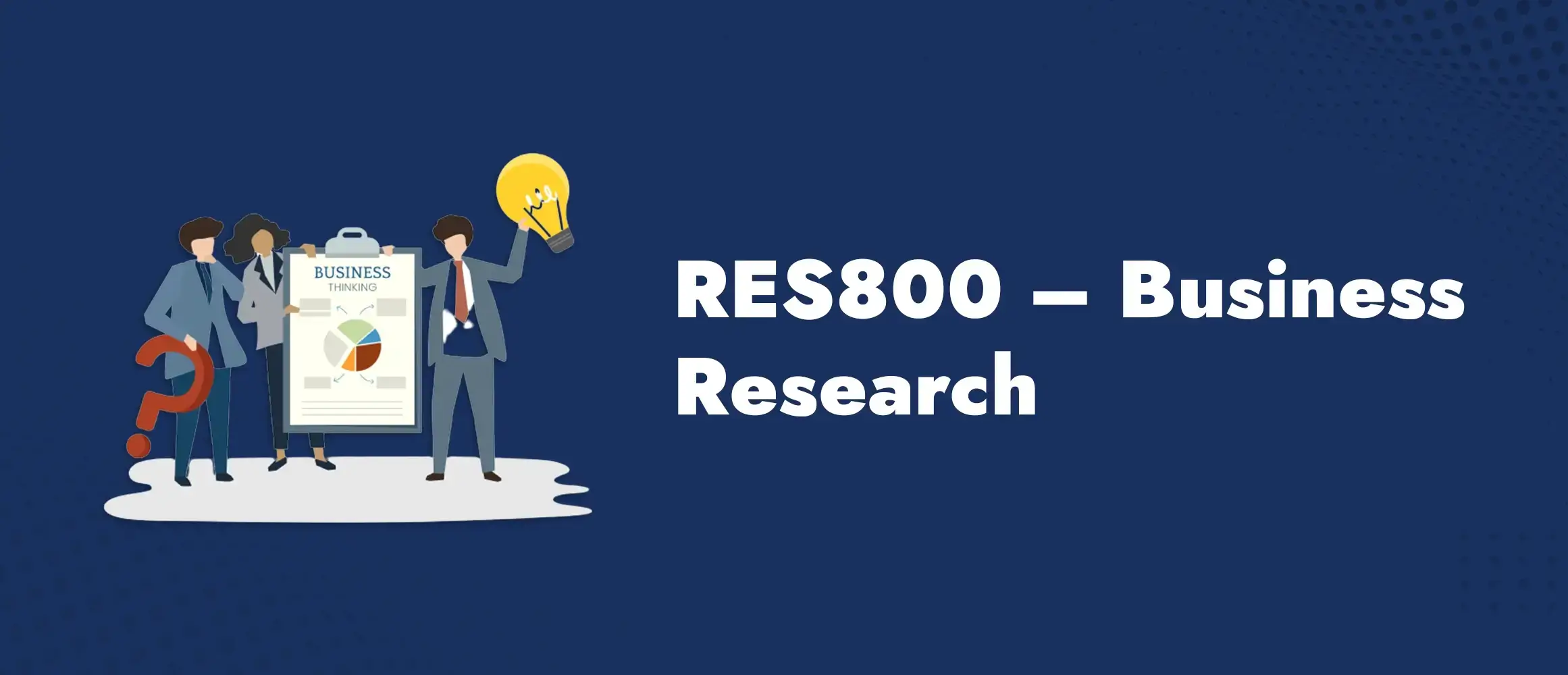 RES800 Business Research
